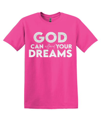 God Can Afford Your Dreams - Grand Opening Shirt